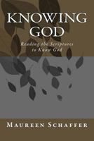 Knowing God: Using the Scriptures to Know God 153052749X Book Cover