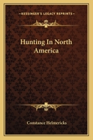 Hunting In North America 0548452202 Book Cover