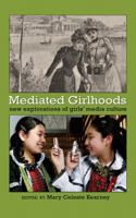 Mediated Girlhoods: New Explorations of Girls’ Media Culture 1433105616 Book Cover