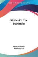 Stories Of The Patriarchs 1162955899 Book Cover