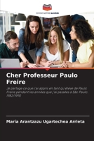 Cher Professeur Paulo Freire (French Edition) 6206956970 Book Cover