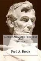 (MAP) Mobile Animated President Lincoln 1726238652 Book Cover