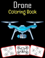 Drone Coloring Book: Color and learn with fun. Drone pictures, coloring and learning book with fun for kids B08NVL64CZ Book Cover