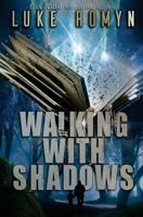 Walking with Shadows 1980394261 Book Cover