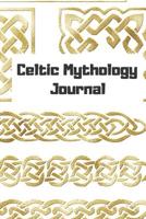 Celtic Mythology Journal 1079522565 Book Cover