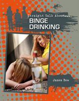 Binge Drinking 0778722007 Book Cover