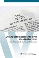 Die Apostelgeschichte und die Apokalypse: Die Wissenschaft des Neuen Testaments 6200665494 Book Cover