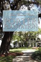 Porter Plantation 160749812X Book Cover