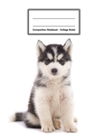 Composition Notebook - College Ruled: Siberian Husky Puppy 109 pages 8.5x11 White Blank Lined Exercise Book Engineering Paper Gift For Kids Teenager Adult Teacher Student Journal Diary Dog Lover 1709946121 Book Cover