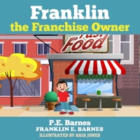 Franklin the Franchise Owner 0578567598 Book Cover