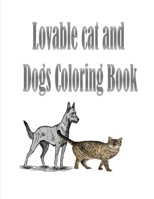 Lovable cat and Dogs Coloring Book: The best friend animal for puppy and kitten adult lover,100 pages B08KH3SBCD Book Cover