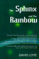 The Sphinx and the Rainbow: Brain, Mind and Future Vision 0892818492 Book Cover