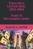 Theatre's Leiter Side, 2013-2014 Part II December-April 1690164255 Book Cover