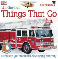 Lift-the-Flap: Things That Go (Baby Genius) 0756613795 Book Cover