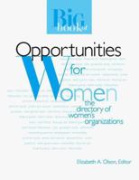Big Book of Opportunities for Women: The Directory of Women's Organizations (Big Book of Opportunities for Women) 0894341839 Book Cover