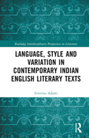 Language, Style and Variation in Contemporary Indian English Literary Texts 1032211156 Book Cover