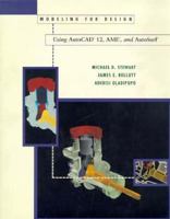 Modeling for Design Using Autocad 12, Ame, and Autosurf/Book and Disk (General Engineering) 0534934897 Book Cover
