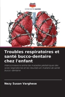 Troubles respiratoires et santé bucco-dentaire chez l'enfant (French Edition) 6209498698 Book Cover