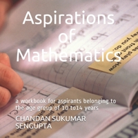 Aspirations of Mathematics: a workbook for aspirants belonging to the age group of 10 to14 years (Progressive Mathematics) B08CJWKTTH Book Cover