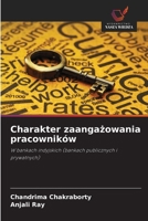 Charakter zaangazowania pracowników (Polish Edition) 6209866042 Book Cover