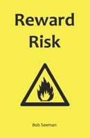 Reward Risk B0CK3MYH1F Book Cover