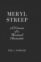 MERYL STREEP: A Woman of a Thousand Characters B0F2GWNFJ2 Book Cover
