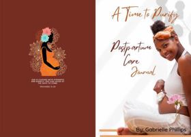 A Time to Purify: Postpartum Care Journal 1736496352 Book Cover