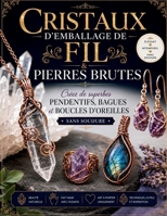 Enroulement de fil Ça a l'air Professionnel: Projets de bijoux étape par étape pour débutants utilisant des outils simples et des techniques éprouvées B0H94RFZPM Book Cover