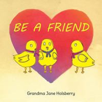 Be a Friend 1629013528 Book Cover