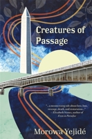 Creatures of Passage 1636140289 Book Cover