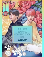 Color BTS! 2: The Most Beautiful BTS Coloring Book For ARMY 1777747465 Book Cover