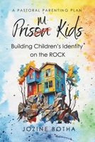 Prism Kids: Building Children’s Identity on the ROCK 1037045149 Book Cover