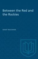 Between the Red and the Rockies 1014497353 Book Cover