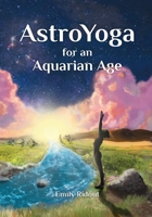 AstroYoga for an Aquarian Age 1945432535 Book Cover