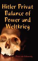 Hitler Privat Balance of Power Und Weltkrieg 1445785765 Book Cover