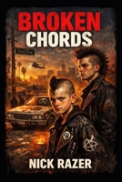 Broken Chords (Underground Subcultures) B0GHQ55SJP Book Cover
