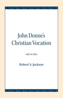 John Donne's Christian vocation 0810138468 Book Cover