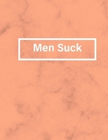 Men Suck: Feminist Sheet Music 1659615364 Book Cover