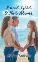 Sweet Girl and Not Alone B0GGGH6GJG Book Cover