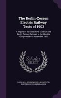 The Berlin-Zossen Electric Railway Tests Of 1903 1146920563 Book Cover