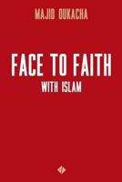 Face To Faith With Islam 1544747314 Book Cover