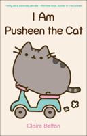 I Am Pusheen the Cat 1476747016 Book Cover