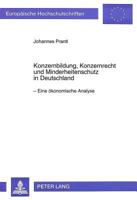 Konzernbildung, Konzernrecht Und Minderheitenschutz in Deutschland: Eine Oekonomische Analyse 3631474830 Book Cover