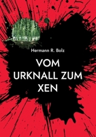 Vom Urknall zum Xen: auf dem Pfad zum künstlichen Bewusstsein 375576654X Book Cover