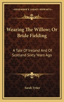 Wearing the Willow 054828332X Book Cover