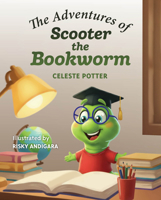 The Adventures of Scooter the Bookworm B0GZSBKQPP Book Cover