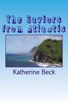 The Saviors from Atlantis 1532741871 Book Cover