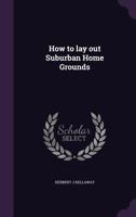 How to lay out suburban home grounds 0548677476 Book Cover