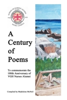 A Century of Poems: To commemorate the 100th Anniversary of VGH Nurses Alumni 1927529905 Book Cover