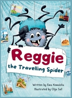 Reggie the Travelling Spider 1919421912 Book Cover